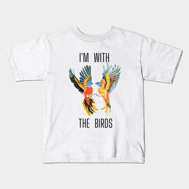 I Am With The Birds Kids T-Shirt by Dippity Dow Five